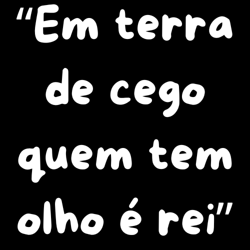 "Terra de cego"