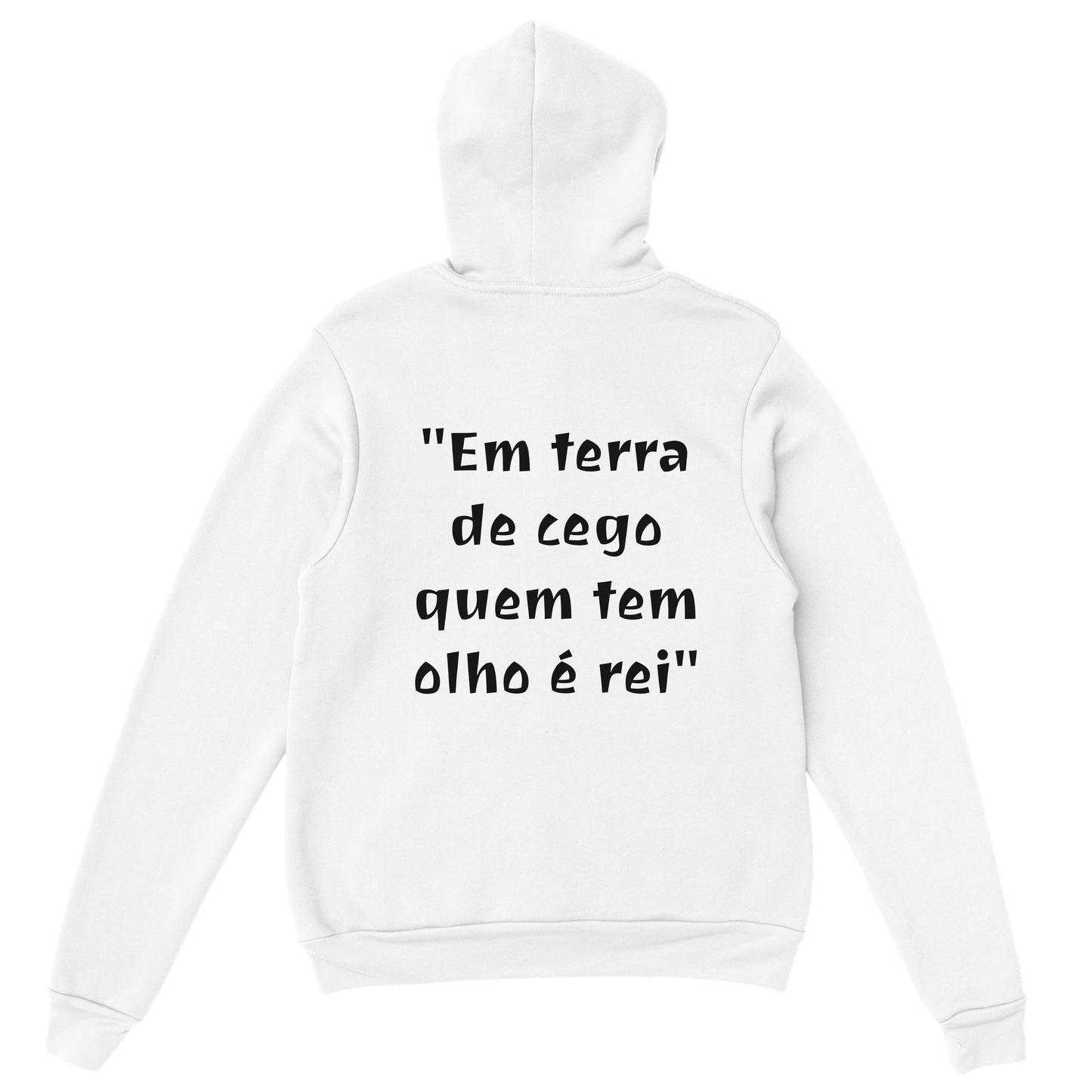 Hoodie Provérbios "Em terra de cego quem tem olho é rei"